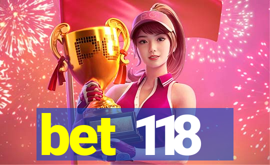 bet 118